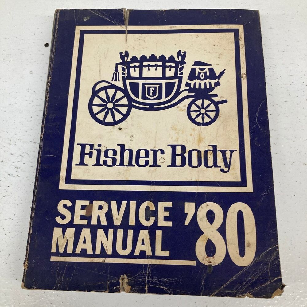 Fisher Body Service Manual All Styles GM 1980 9636058